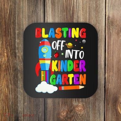 Blasting Off Into Kindergarten Funny Back To School Coaster