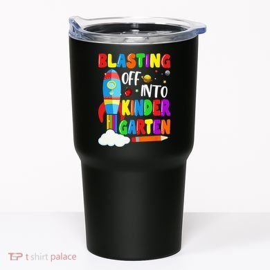Blasting Off Into Kindergarten Funny Back To School Tumbler