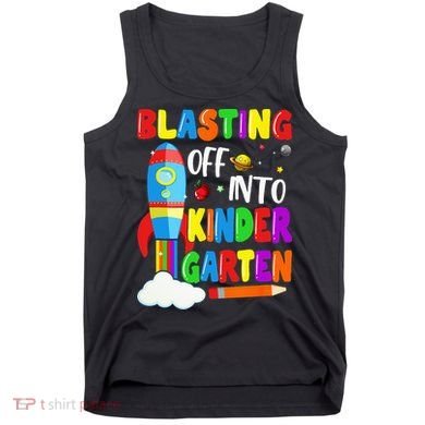 Blasting Off Into Kindergarten Funny Back To School Tank Top
