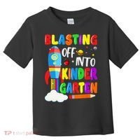 Blasting Off Into Kindergarten Funny Back To School Toddler T-Shirt thumb 0