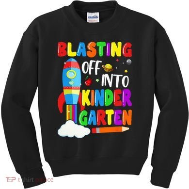 Blasting Off Into Kindergarten Funny Back To School Kids Sweatshirt