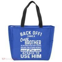 Back Off I Have A Crazy Brother And Im Not Afraid To Use Him Funny Gift Tote Bag thumb 0