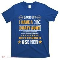 Back Off I Have A Crazy Aunt Niece Nephew Vintage Gift T-Shirt thumb 0