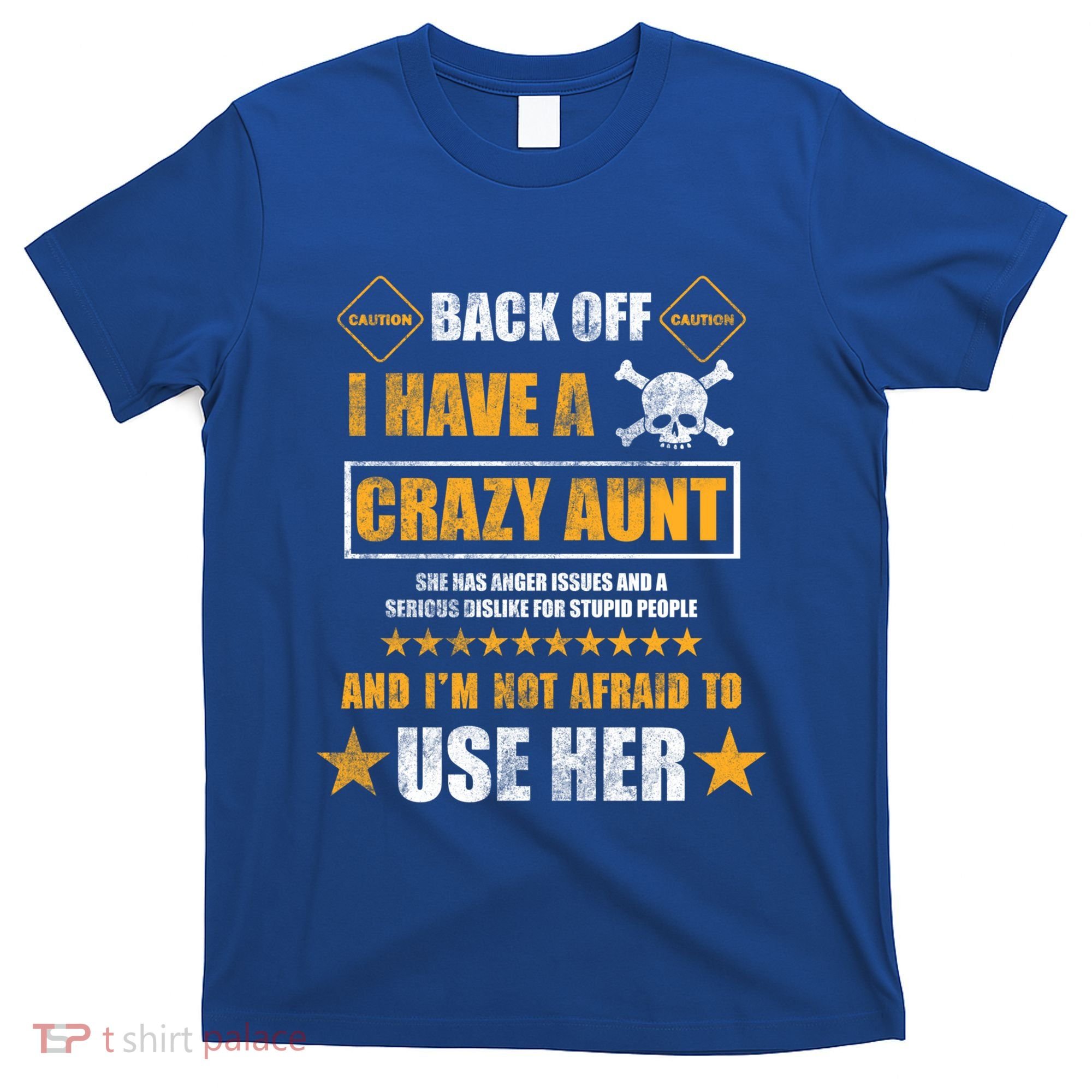 Back Off I Have A Crazy Aunt Niece Nephew Vintage Gift T-Shirt