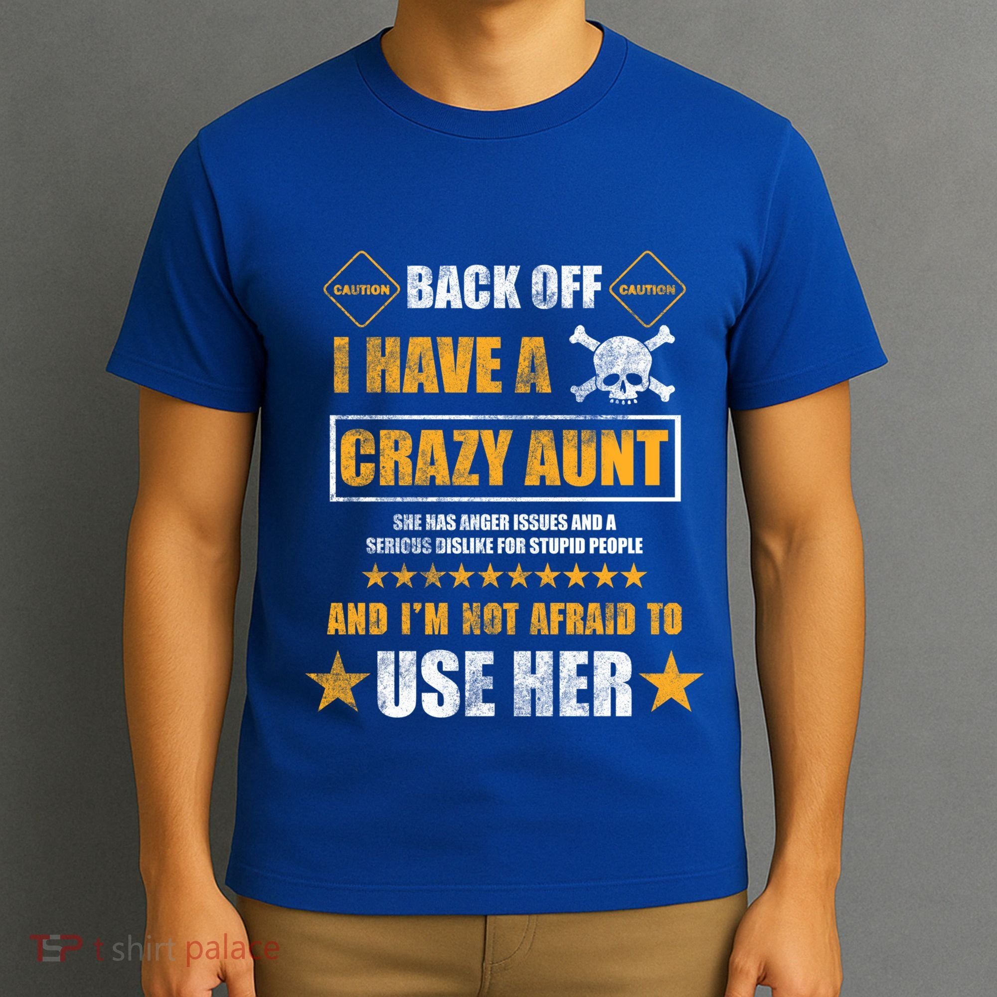Back Off I Have A Crazy Aunt Niece Nephew Vintage Gift T-Shirt