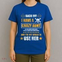Back Off I Have A Crazy Aunt Niece Nephew Vintage Gift T-Shirt thumb 4