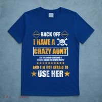 Back Off I Have A Crazy Aunt Niece Nephew Vintage Gift T-Shirt thumb 5