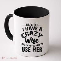 Back Off I Have A Crazy Wife Gift Coffee Mug thumb 0