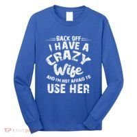 Back Off I Have A Crazy Wife Gift Long Sleeve Shirt thumb 0