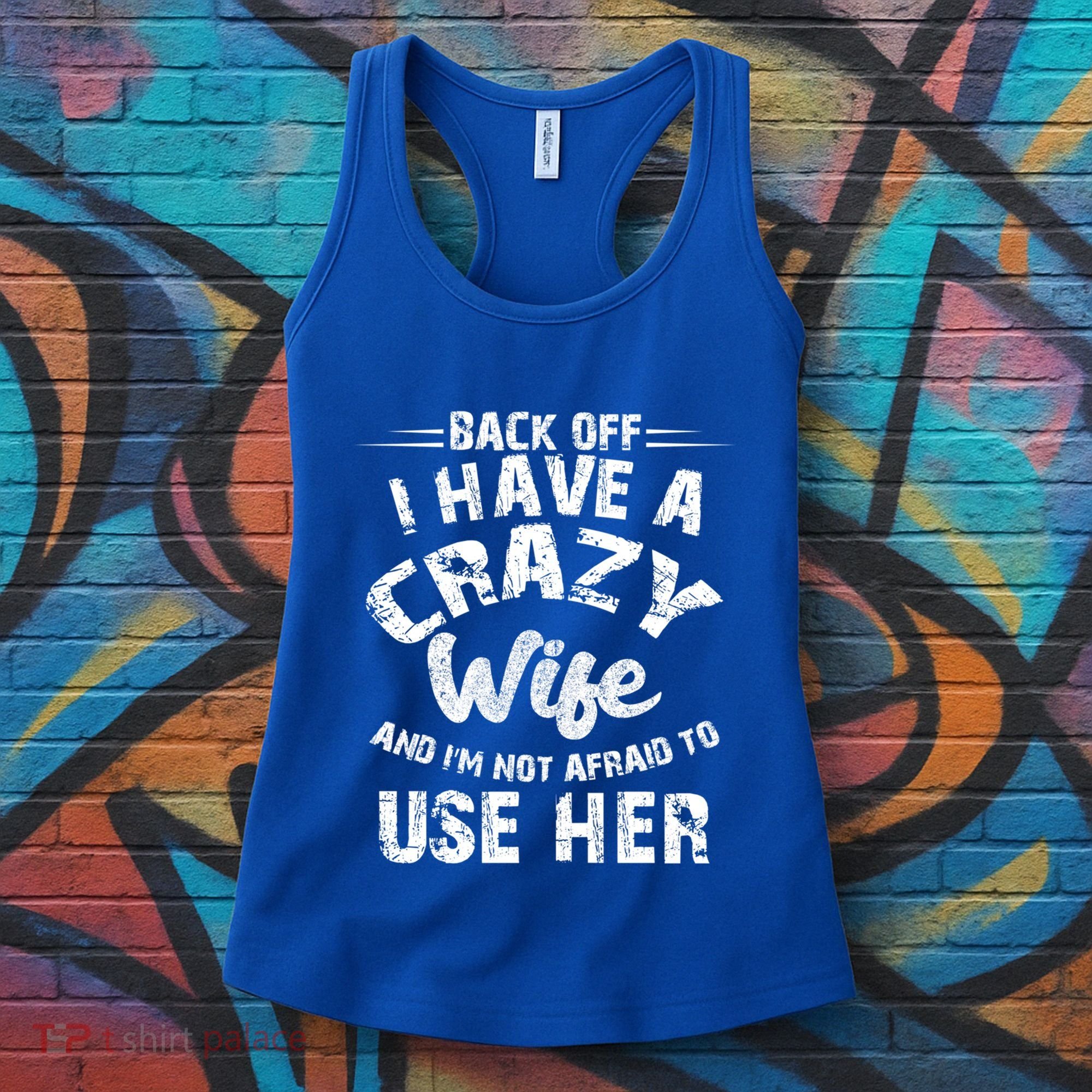 Back Off I Have A Crazy Wife Gift Women's Tank Top