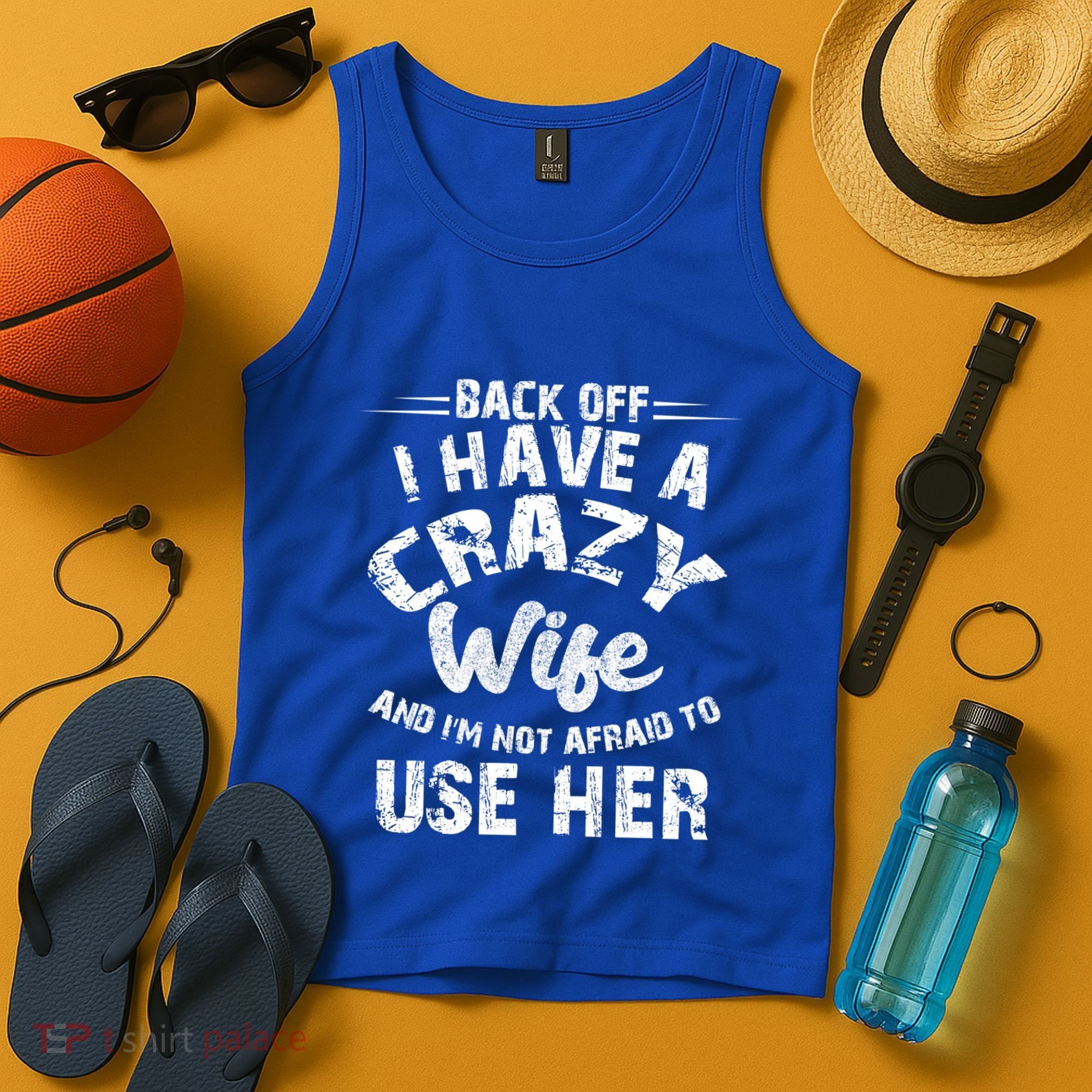 Back Off I Have A Crazy Wife Gift Tank Top