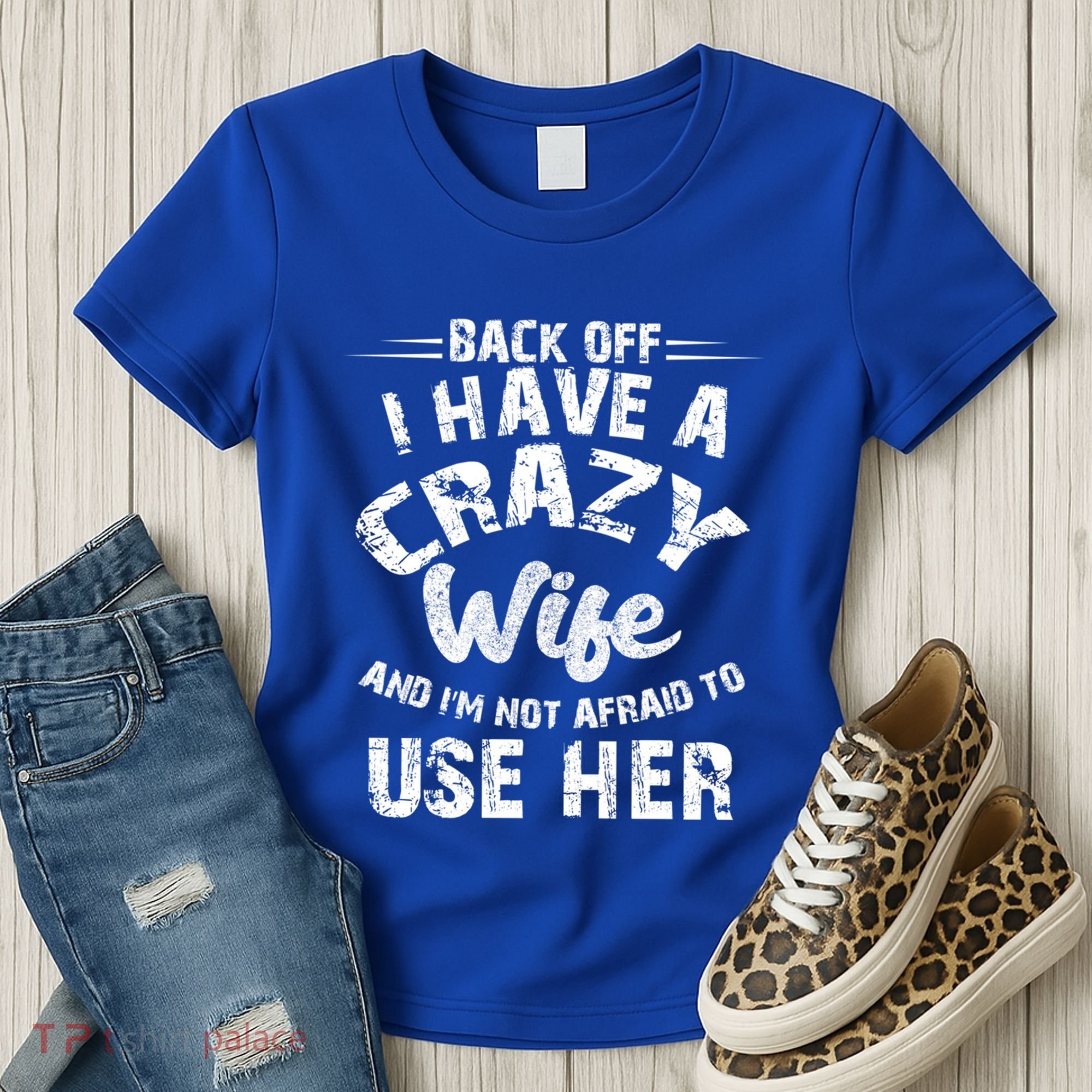 Back Off I Have A Crazy Wife Gift Women's T-Shirt