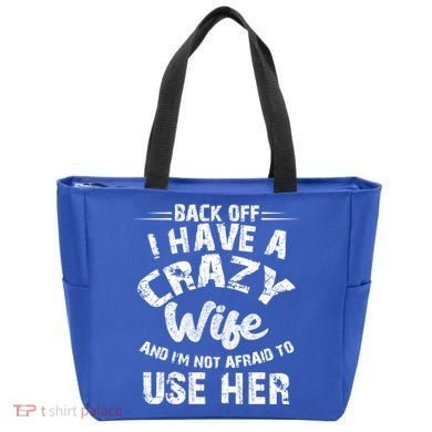 Back Off I Have A Crazy Wife Gift Tote Bag