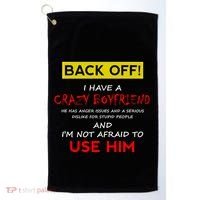 Back Off I Have A Crazy Friend Gift Friend Golf Towel thumb 0