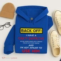 Back Off I Have A Crazy Friend Gift Friend Hoodie thumb 4