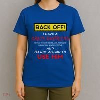 Back Off I Have A Crazy Friend Gift Friend T-Shirt thumb 4