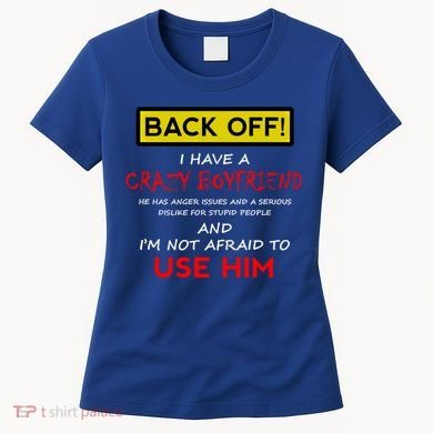 Back Off I Have A Crazy Friend Gift Friend Women's T-Shirt