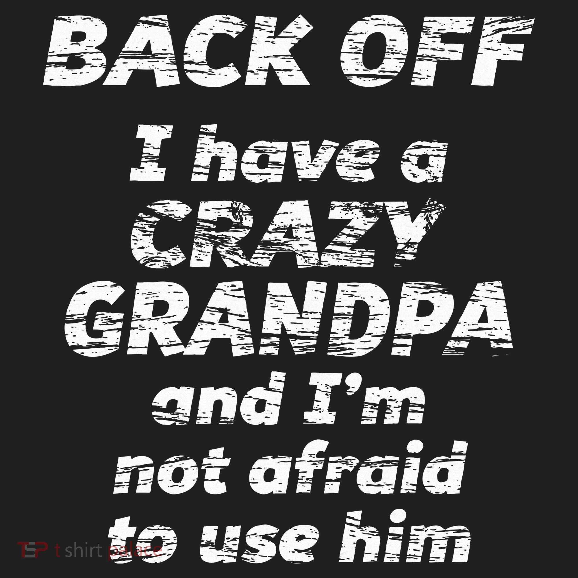 Back Off I Have A Crazy Grandpa & IM Not Afraid To Use Him Beanie