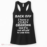 Back Off I Have A Crazy Grandpa & IM Not Afraid To Use Him Women's Tank Top thumb 0