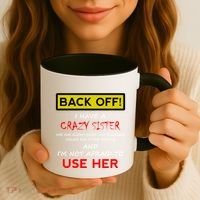 Back Off I Have A Crazy Sister Gift Brother Gift Coffee Mug thumb 3