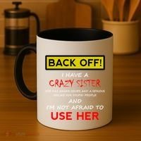 Back Off I Have A Crazy Sister Gift Brother Gift Coffee Mug thumb 4