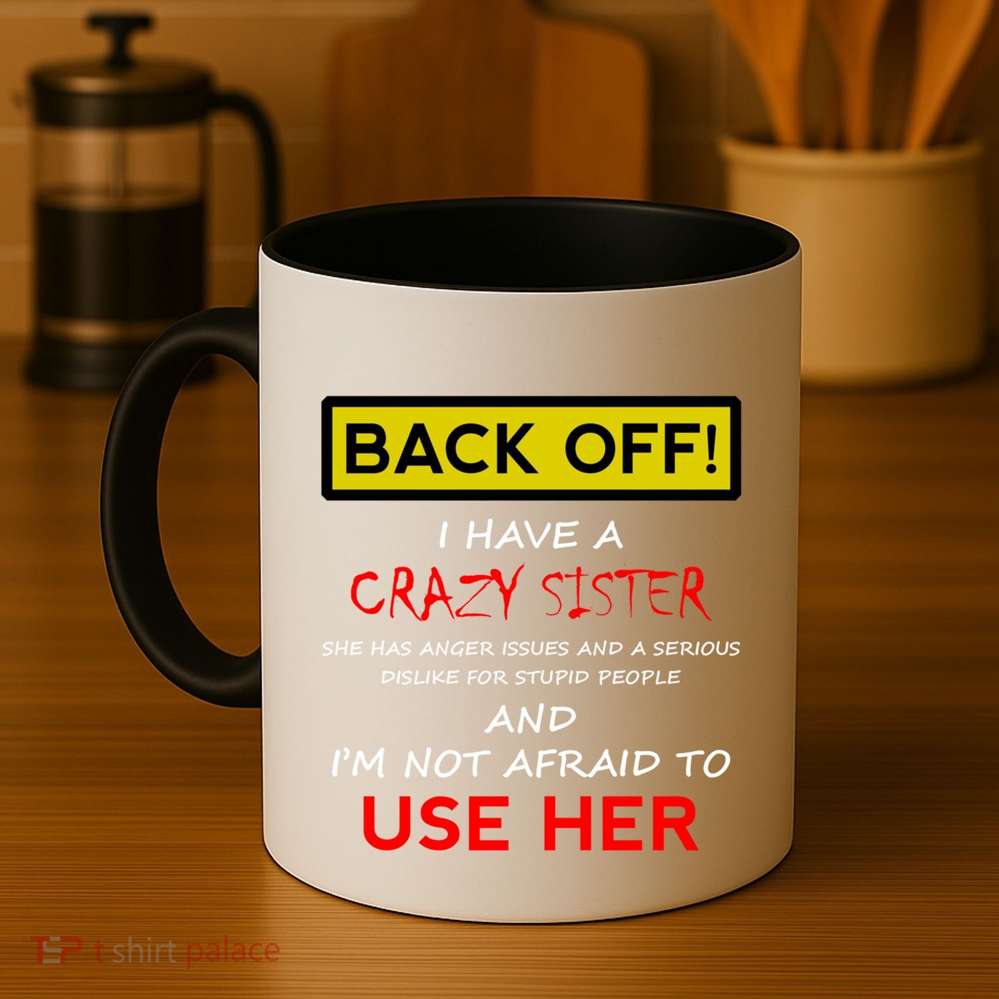Back Off I Have A Crazy Sister Gift Brother Gift Coffee Mug