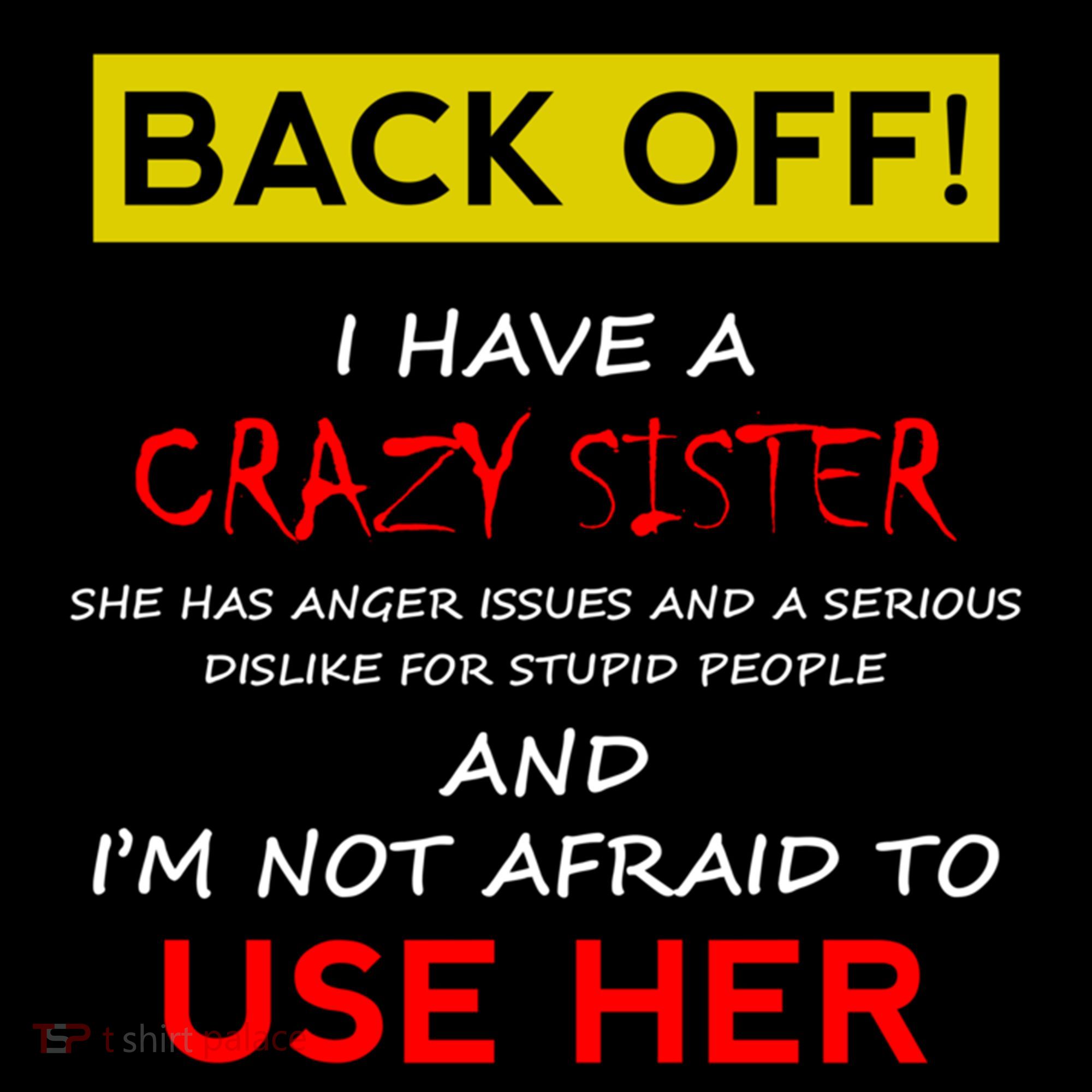Back Off I Have A Crazy Sister Gift Brother Gift Coffee Mug
