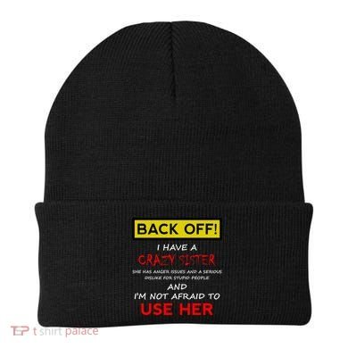 Back Off I Have A Crazy Sister Gift Brother Gift Beanie