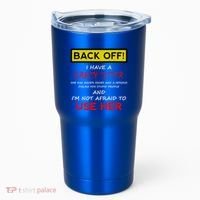 Back Off I Have A Crazy Sister Gift Brother Gift Tumbler thumb 0