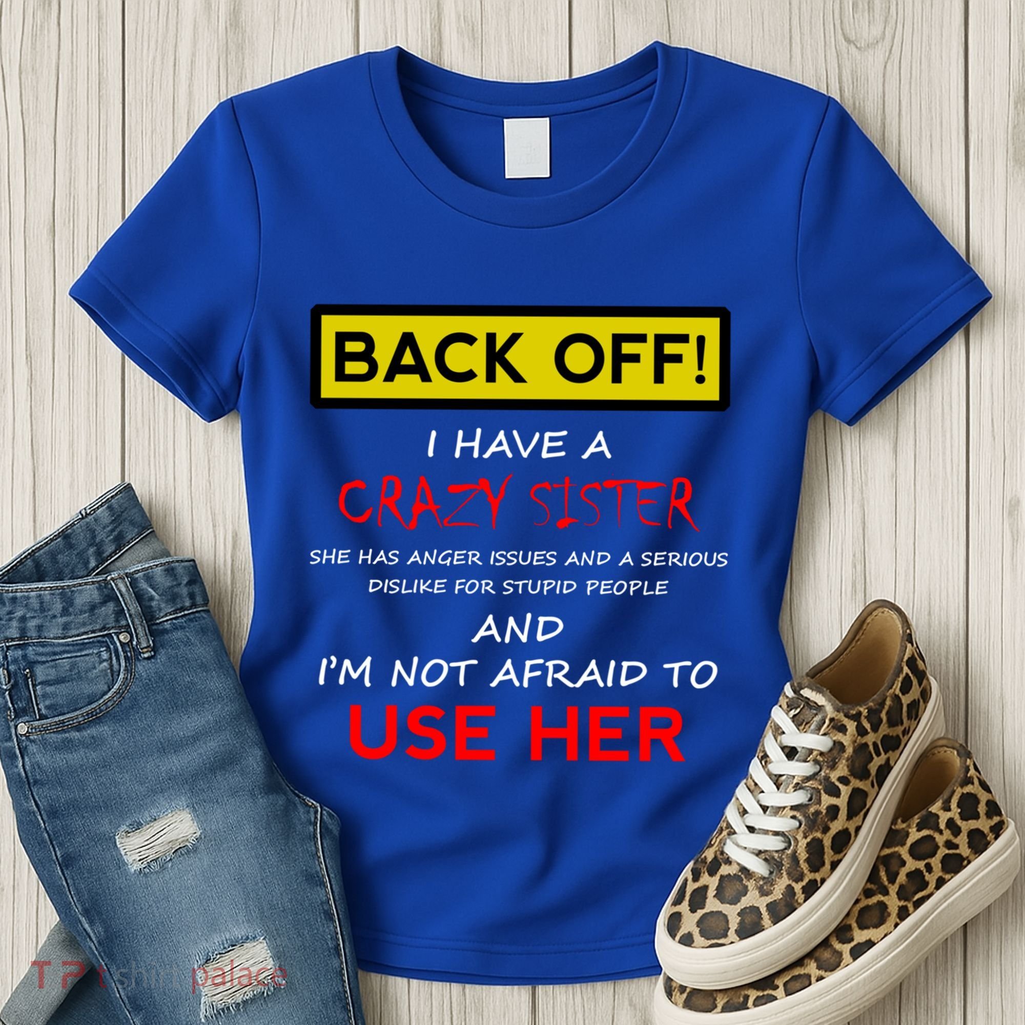 Back Off I Have A Crazy Sister Gift Brother Gift Women's T-Shirt