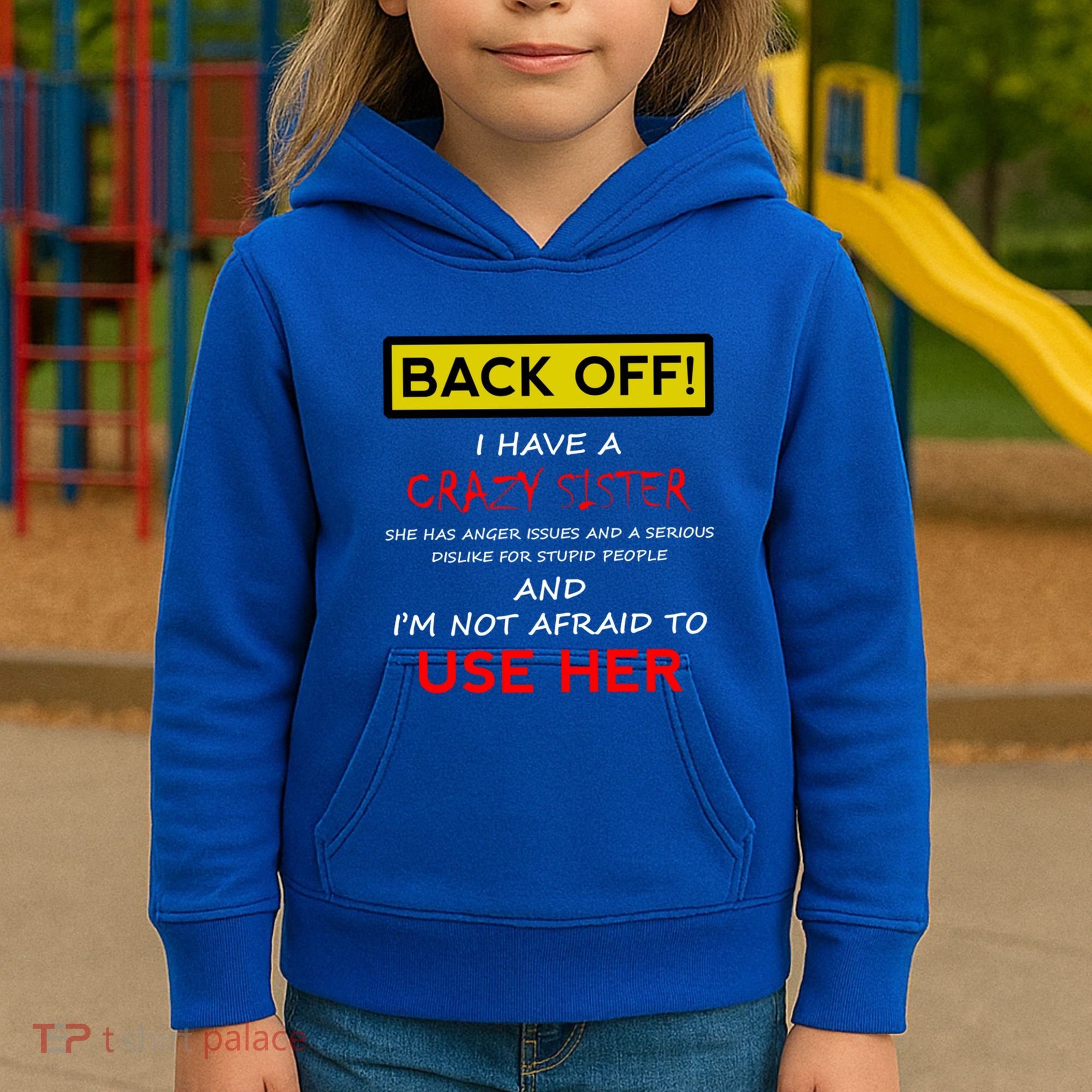 Back Off I Have A Crazy Sister Gift Brother Gift Kids Hoodie