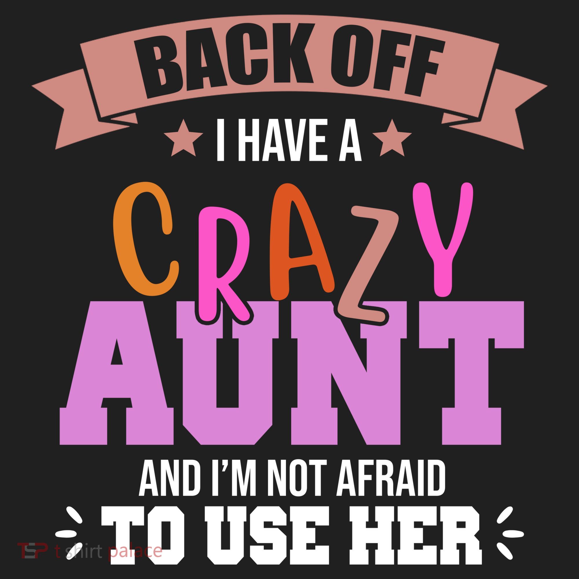 Back Off I Have A Crazy Aunt And I'm Not Afraid To Use Her Funny Women's Sweatshirt