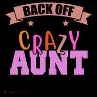 Back Off I Have A Crazy Aunt And I'm Not Afraid To Use Her Funny Coffee Mug thumb 5