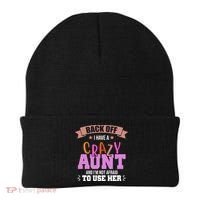 Back Off I Have A Crazy Aunt And I'm Not Afraid To Use Her Funny Beanie thumb 0