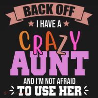 Back Off I Have A Crazy Aunt And I'm Not Afraid To Use Her Funny Women's Hoodie thumb 2