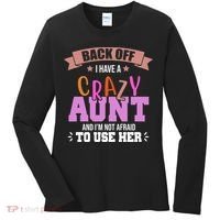 Back Off I Have A Crazy Aunt And I'm Not Afraid To Use Her Funny Women's Long Sleeve Shirt thumb 0