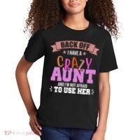 Back Off I Have A Crazy Aunt And I'm Not Afraid To Use Her Funny Kids T-Shirt thumb 2