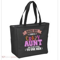 Back Off I Have A Crazy Aunt And I'm Not Afraid To Use Her Funny Tote Bag thumb 2