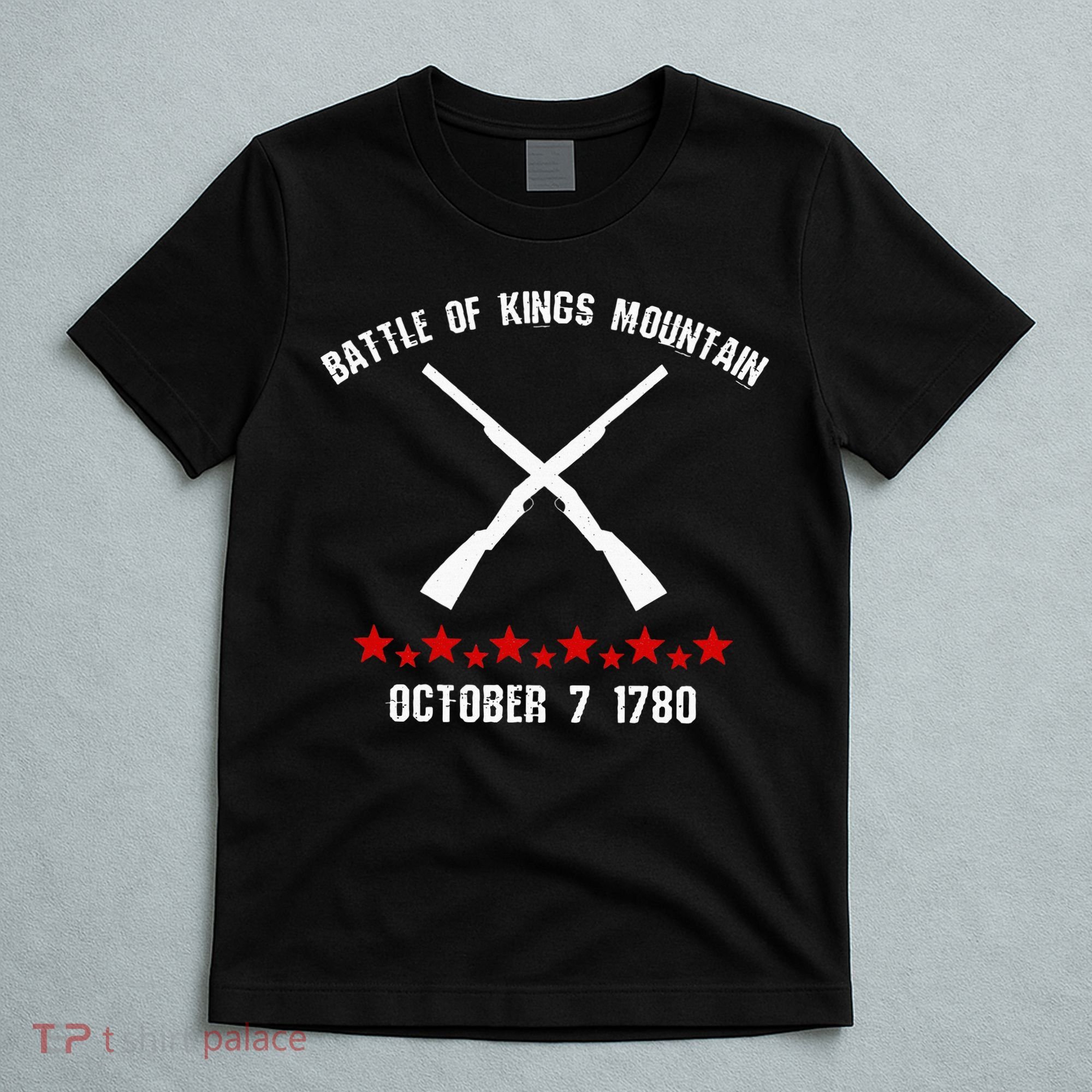 Battle Of Kings Mountain Revolutionary War 1780 Reenactor T-Shirt