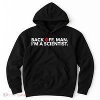 Back Off Man. I'm A Scientist. 80s Ghost Funny Quote Shirt Hoodie thumb 0