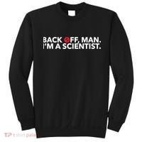 Back Off Man. I'm A Scientist. 80s Ghost Funny Quote Shirt Sweatshirt thumb 0