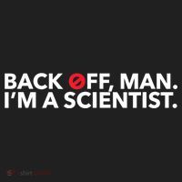 Back Off Man. I'm A Scientist. 80s Ghost Funny Quote Shirt Hat thumb 2