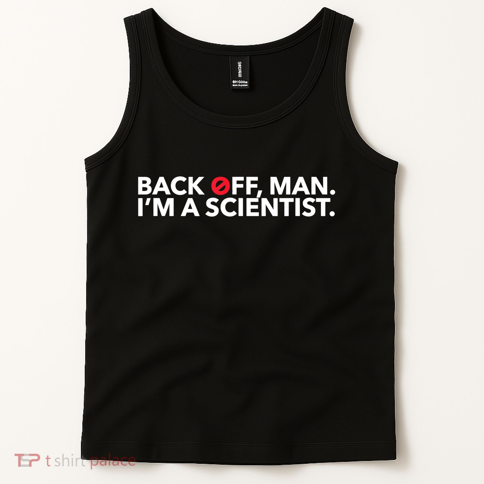 Back Off Man. I'm A Scientist. 80s Ghost Funny Quote Shirt Tank Top