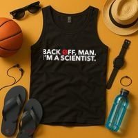 Back Off Man. I'm A Scientist. 80s Ghost Funny Quote Shirt Tank Top thumb 4