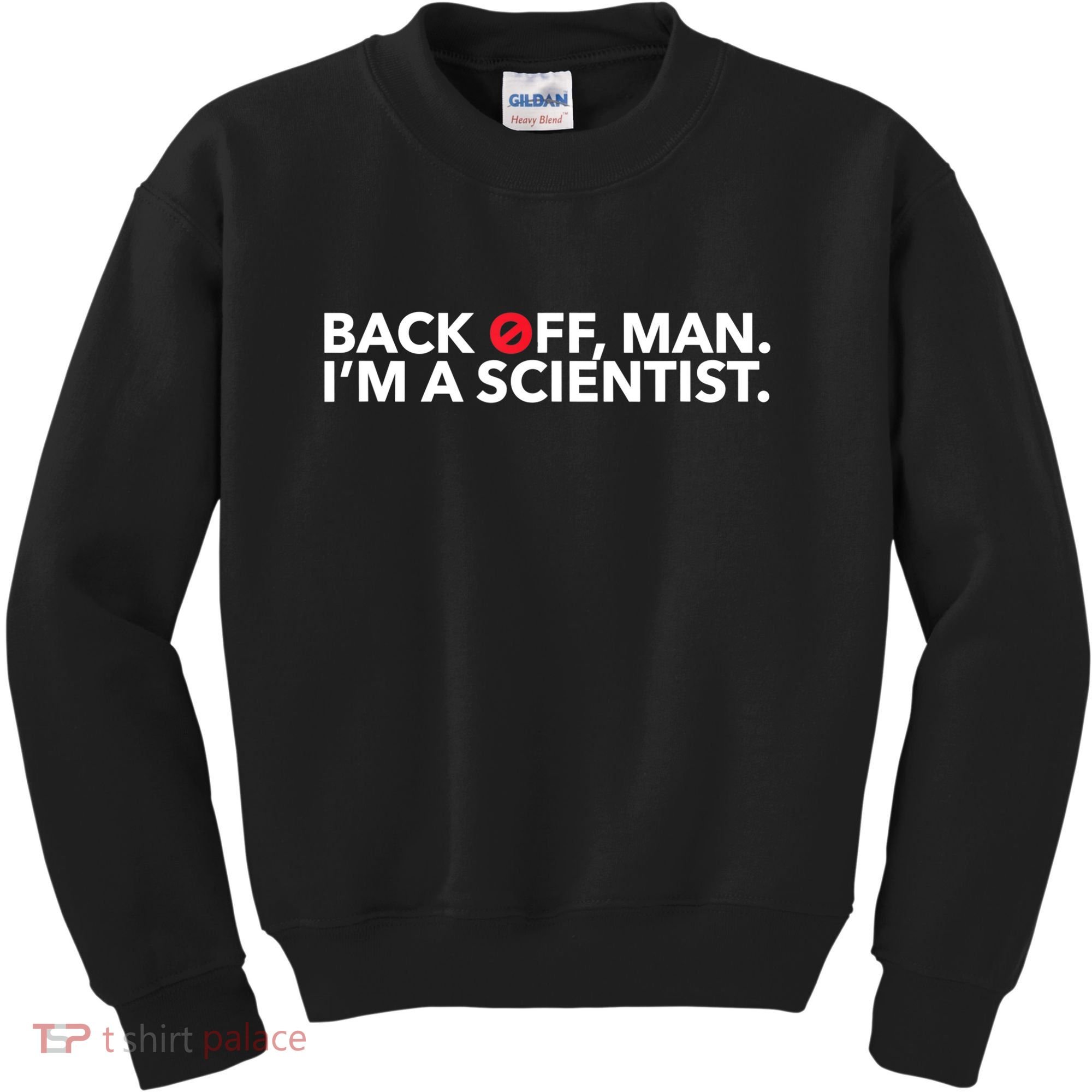 Back Off Man. I'm A Scientist. 80s Ghost Funny Quote Shirt Kids Sweatshirt