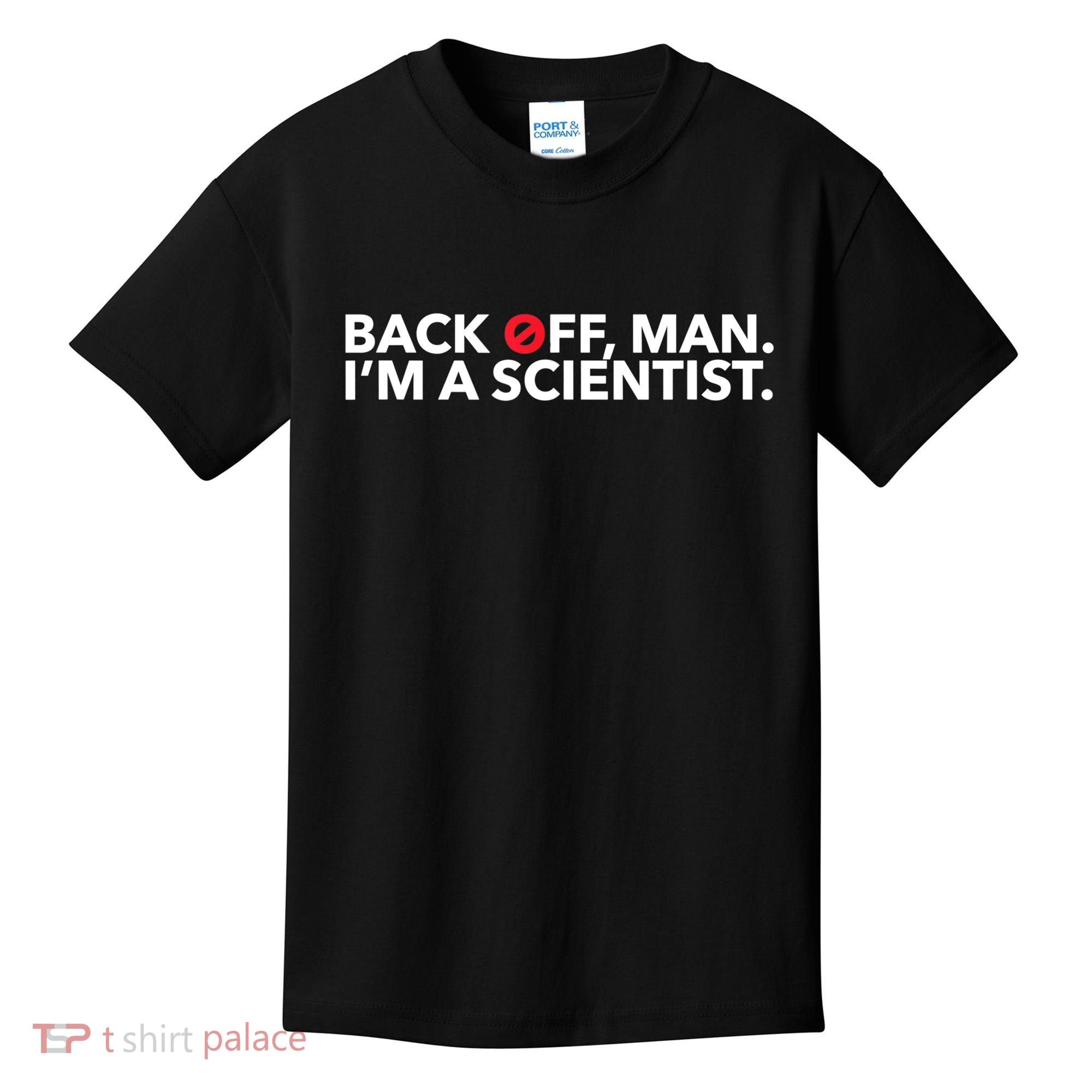 Back Off Man. I'm A Scientist. 80s Ghost Funny Quote Shirt Kids T-Shirt