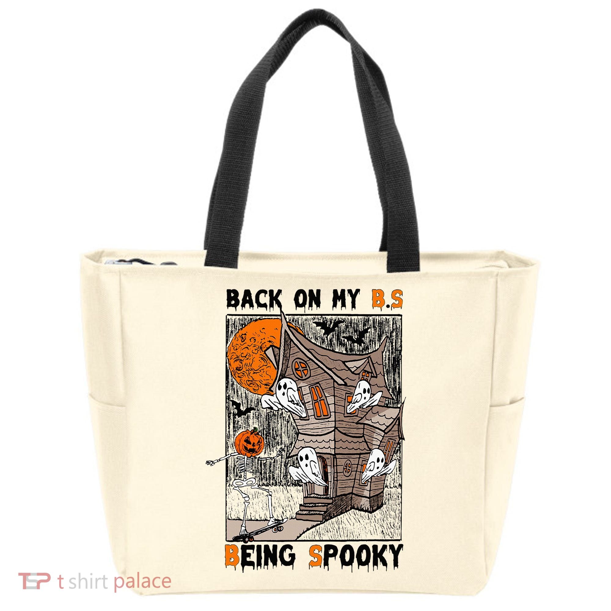 Back on my BS being spooky boo skeleton pumpkin Halloween  Tote Bag