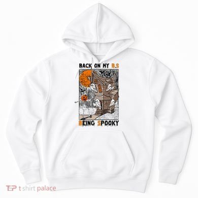 Back on my BS being spooky boo skeleton pumpkin Halloween  Hoodie