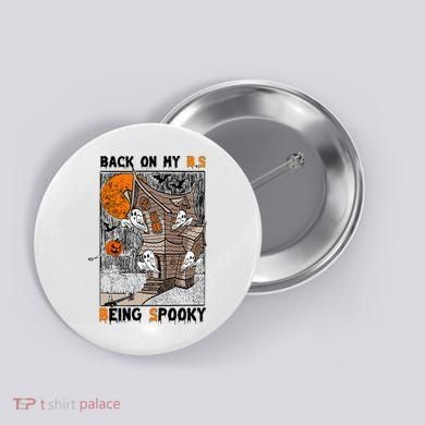 Back on my BS being spooky boo skeleton pumpkin Halloween  Button