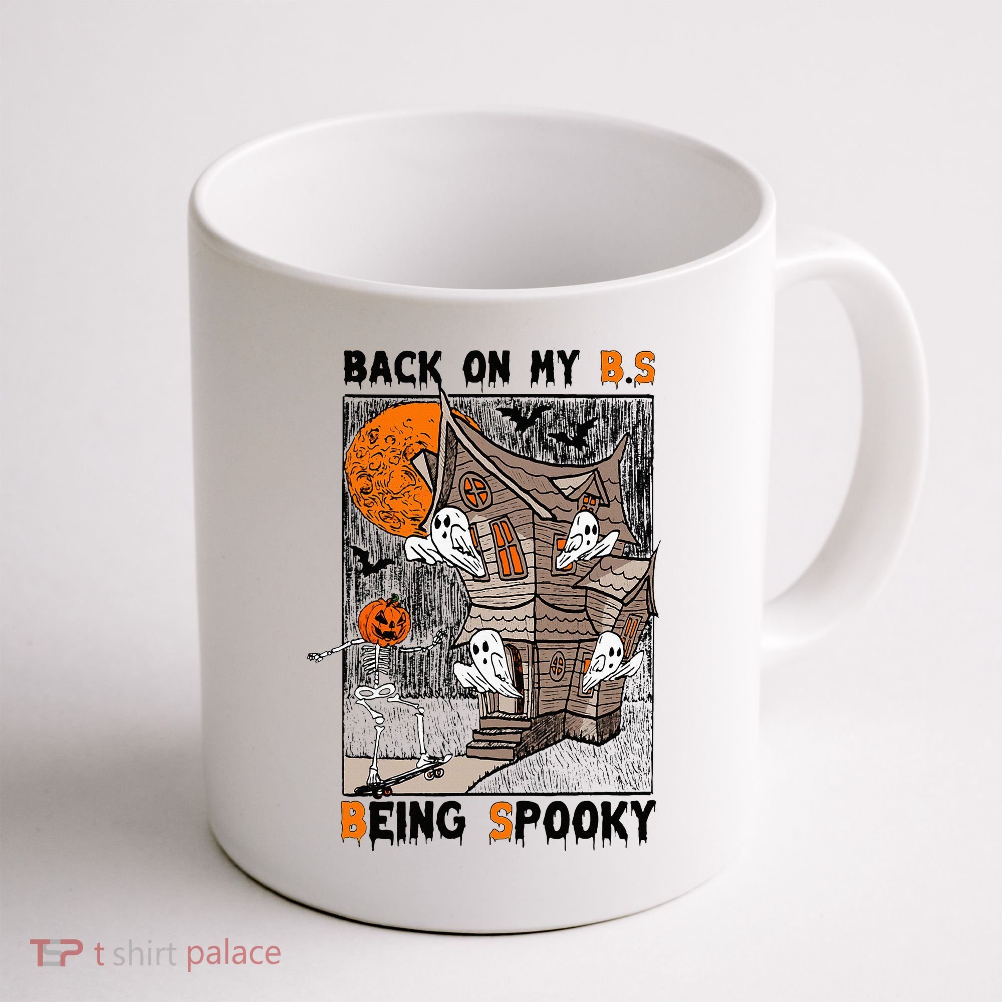 Back on my BS being spooky boo skeleton pumpkin Halloween  Coffee Mug